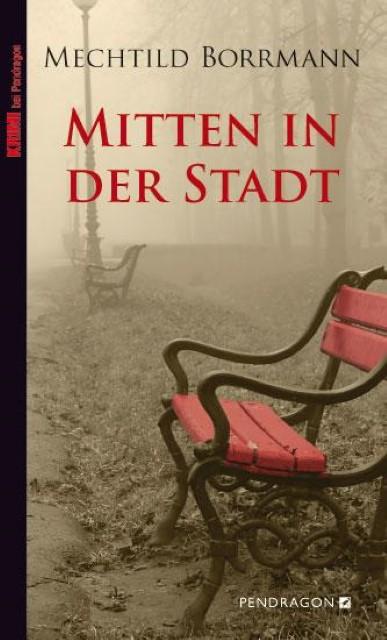 Produktbild Mitten in der Stadt (Deutsch, Mechtild Borrmann, 2009)
