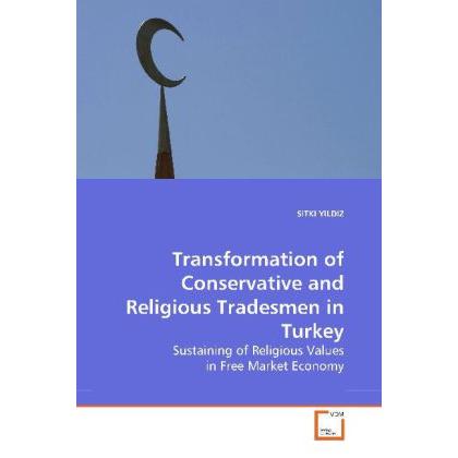 Transformation of Conservative and Religious Tradesmen in Turkey, Fachbücher
