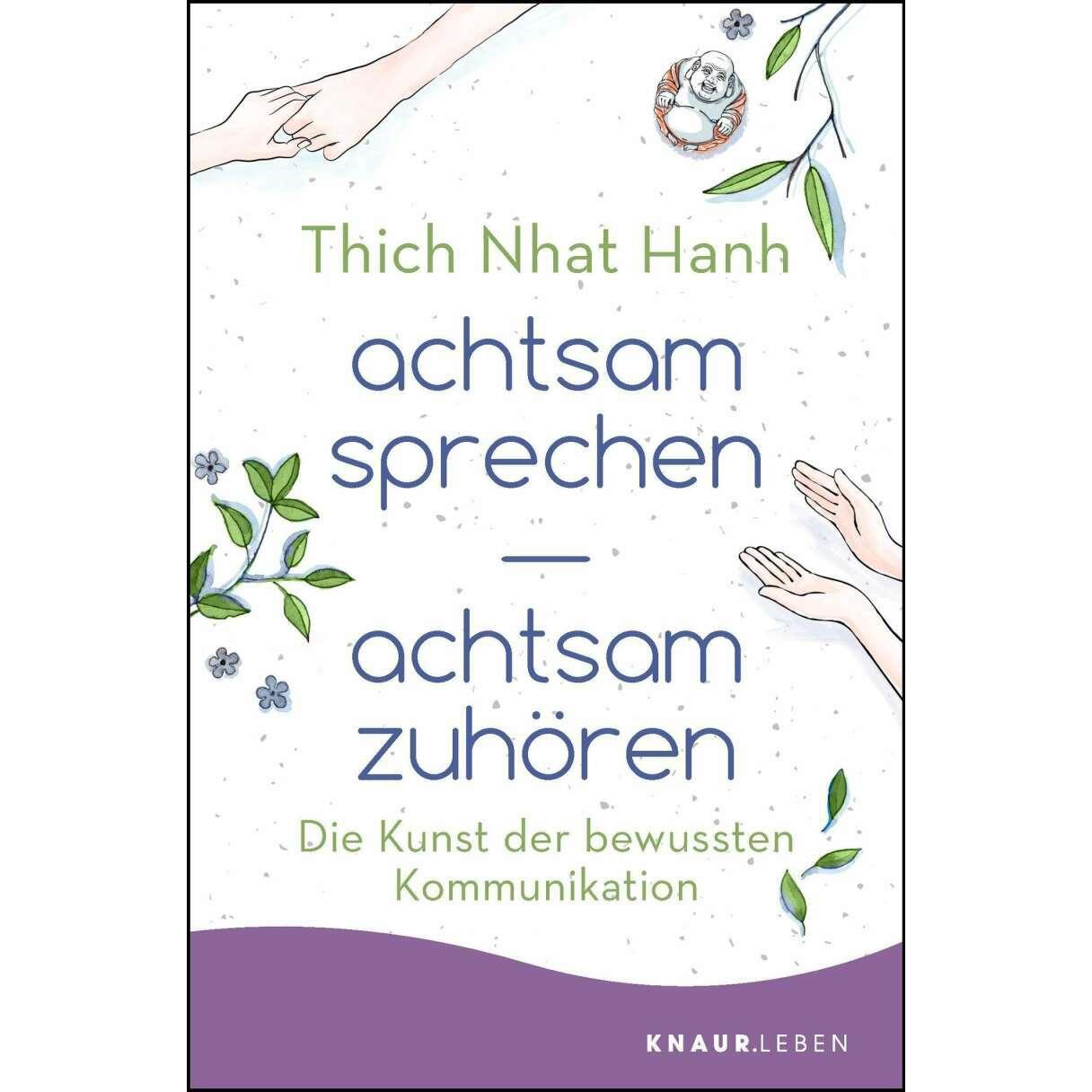 achtsam sprechen - achtsam zuhören, Ratgeber von Thich Nhat Hanh
