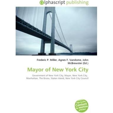 Mayor of New York City, Fachbücher von Agnes F. Vandome, Frederic P. Miller, John McBrewster