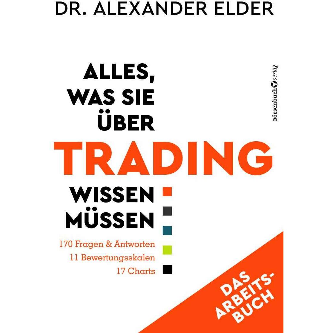 Alles, was Sie über Trading wissen müssen - Das Arbeitsbuch, Ratgeber von Alexander Elder
