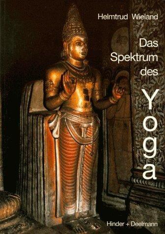 Produktbild Das Spektrum des Yoga (Deutsch, Helmtrud Wieland, 2006)