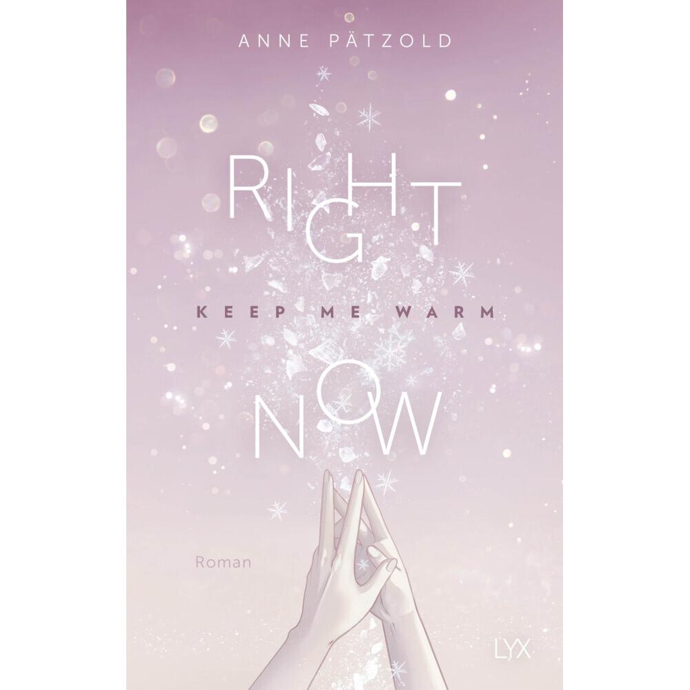 Right Now (Keep Me Warm), Belletristik von Anne Pätzold