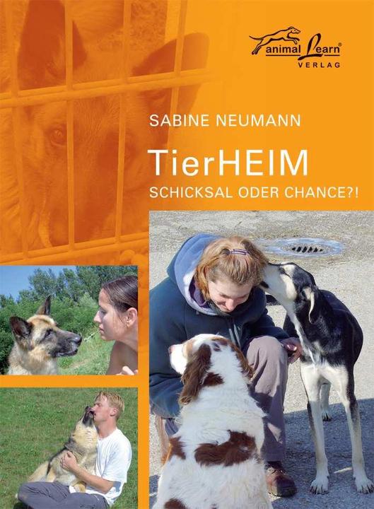 Produktbild TierHeim - Schicksal oder Chance?! (Deutsch, Sabine Neumann, 2006)