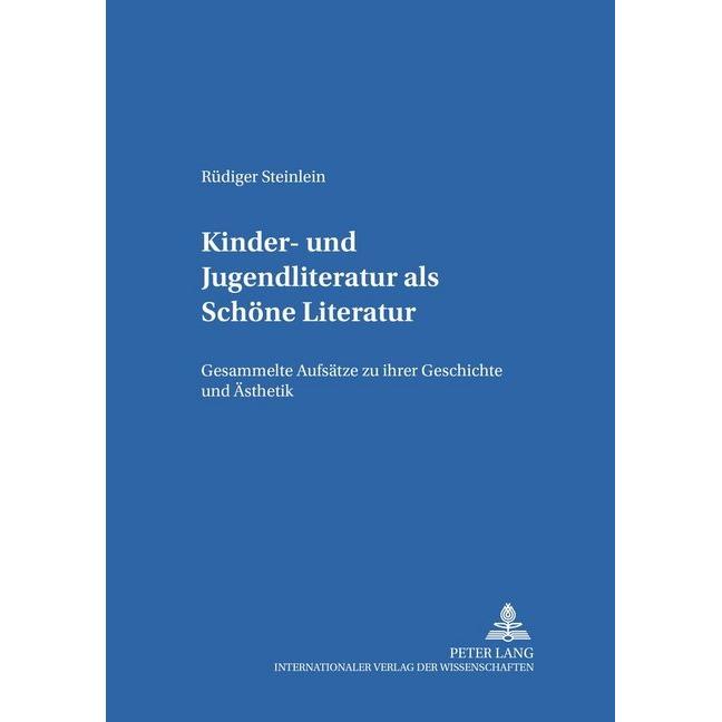 Kinder- und Jugendliteratur als Schöne Literatur, Fachbücher von Rüdiger Steinlein