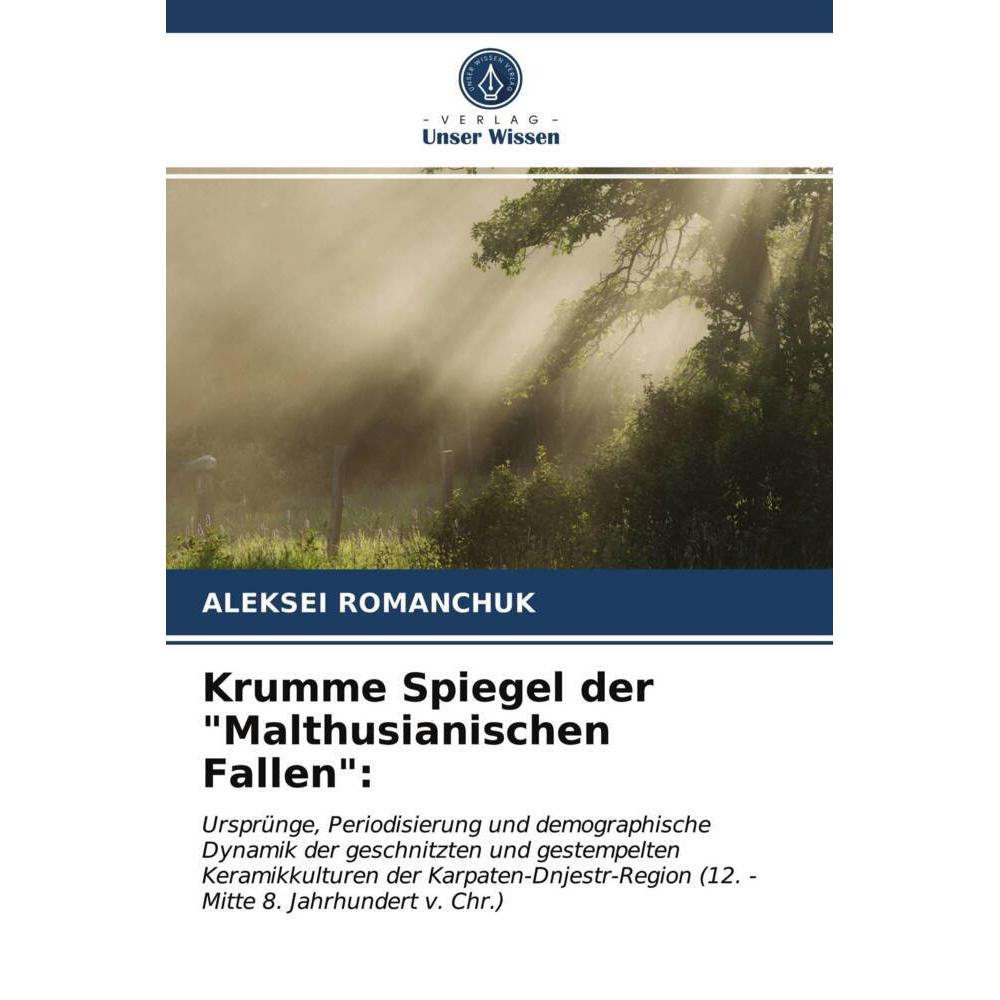 Krumme Spiegel der 'Malthusianischen Fallen':, Fachbücher von ALEKSEI ROMANCHUK