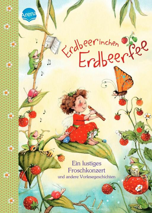 Produktbild Erdbeerinchen Erdbeerfee. Ein lustiges Froschkonzert und andere Vorlesegeschichten (Deutsch, 2014)