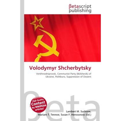 Volodymyr Shcherbytsky, Fachbücher von Lambert M. Surhone, Miriam T. Timpledon, Susan F. Marseken