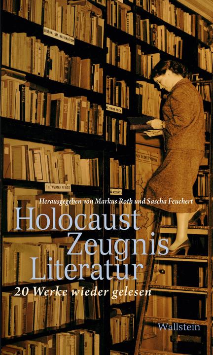 Produktbild HolocaustZeugnisLiteratur (Deutsch, Markus Roth, Sascha Feuchert, 2018)