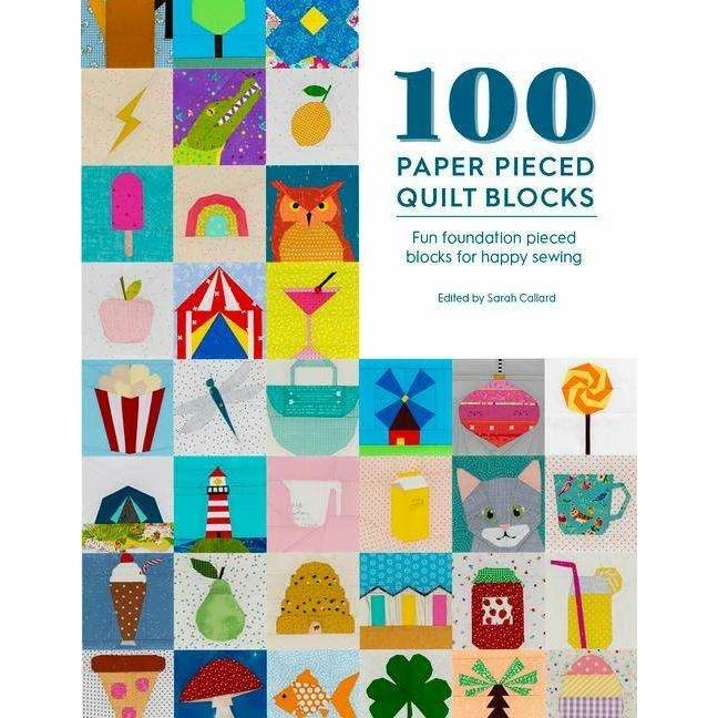 100 Paper Pieced Quilt Blocks, Ratgeber von Sarah Callard