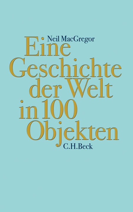 Actual product image Eine der Welt in 100 Objekten (German, Neil MacGregor, 2017)