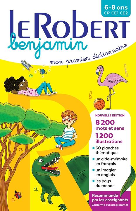 Le Robert benjamin : mon premier dictionnaire : 5-8 ans, GS, CP, CE (French, Collectif, 2022)