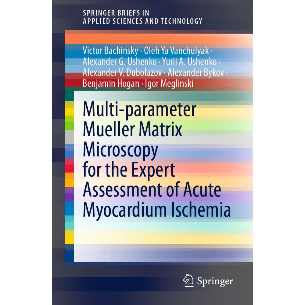 Multi-parameter Mueller Matrix Microscopy for the Expert Assessment of Acute Myocardium Ischemia, Fachbücher von Alexand...