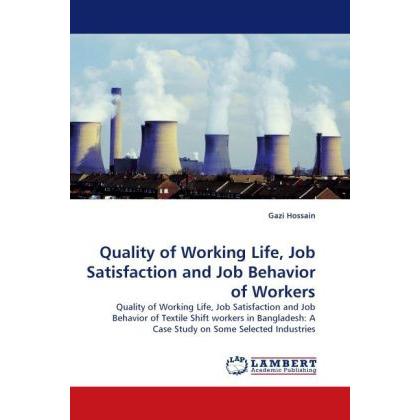 Quality of Working Life, Job Satisfaction and Job Behavior of Workers, Fachbücher