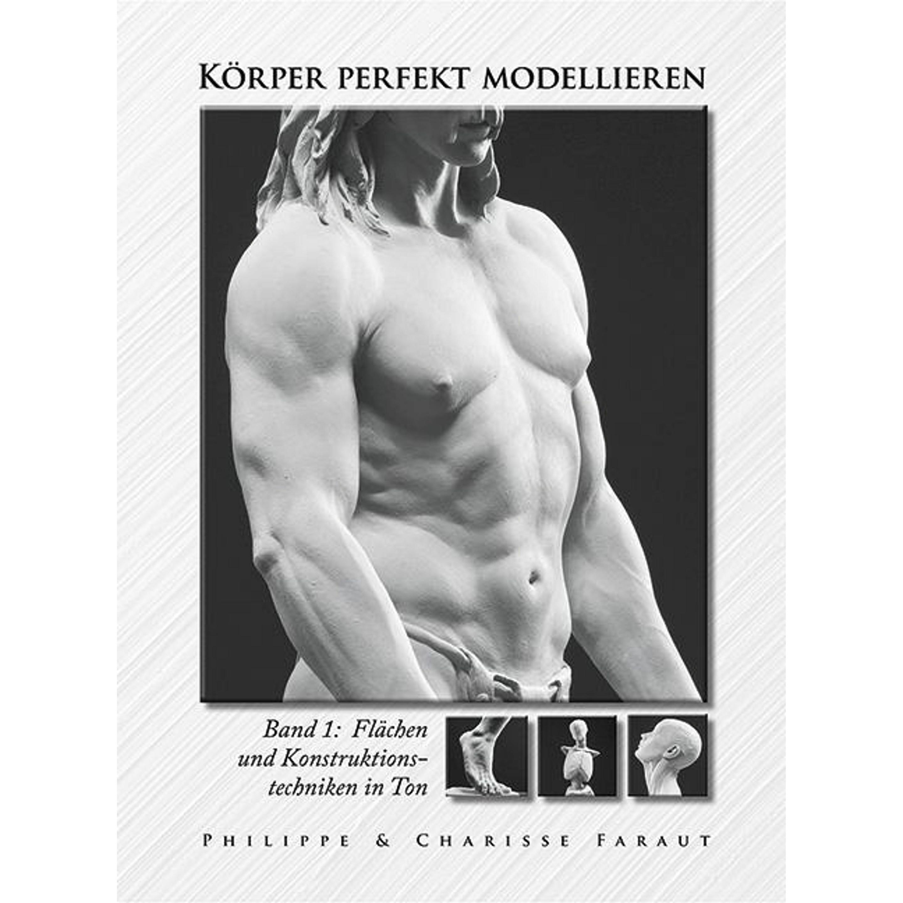 Körper perfekt modellieren, Ratgeber von Charisse Faraut, Philippe Faraut, Rita Kloosterziel