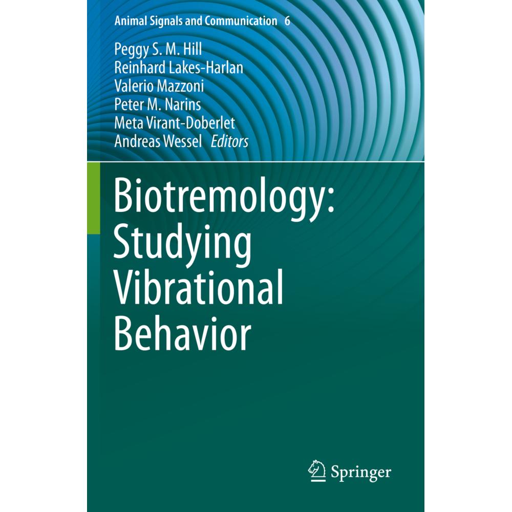Biotremology: Studying Vibrational Behavior, Fachbücher von Valerio Mazzoni, Andreas Wessel, Meta Virant-Doberlet, Reinh...