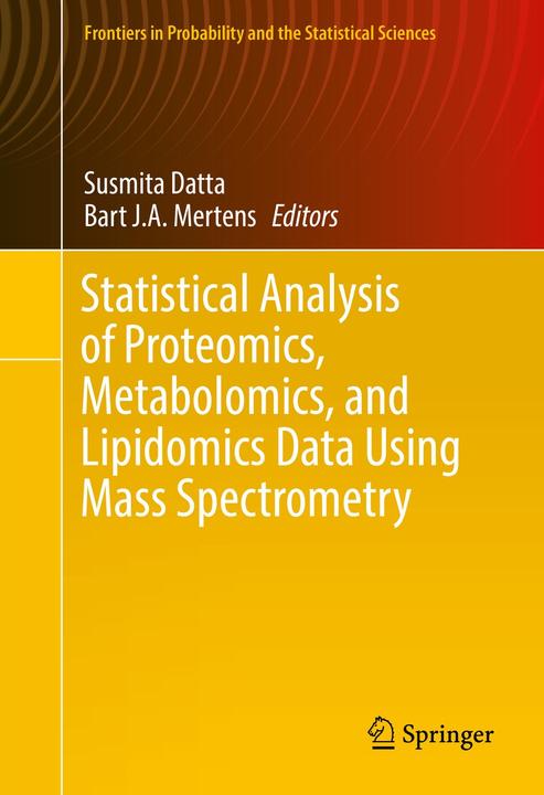 Produktbild Statistical Analysis of Proteomics, Metabolomics, and Lipidomics Data Using Mass Spectrometry (Englisch, Bart J. A. Mertens, Susmita Datta, 2016)
