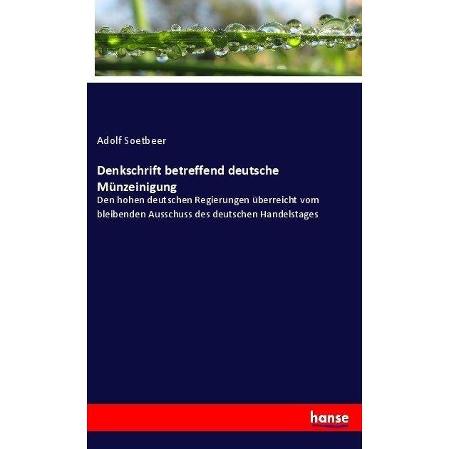 Denkschrift betreffend deutsche Münzeinigung, Fachbücher von Adolf Soetbeer