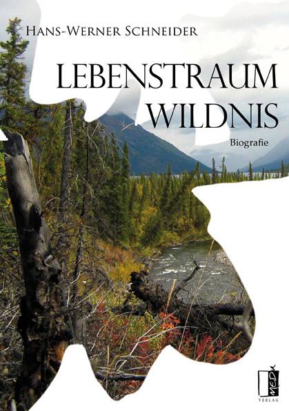 Produktbild Lebenstraum Wildnis (Deutsch, Hans-Werner Schneider, 2014)