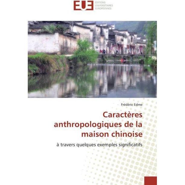 Caractères anthropologiques de la maison chinoise, Fachbücher von Frédéric Edme