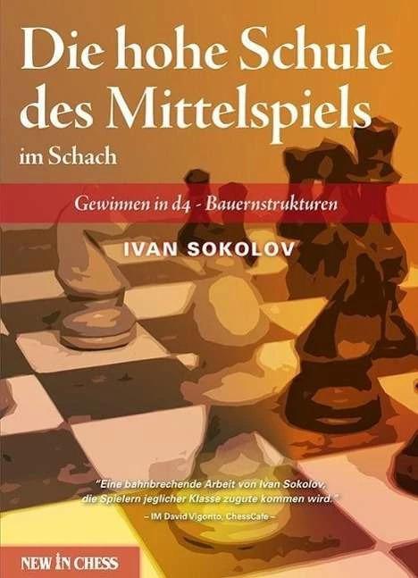 Produktbild Die hohe Schule des Mittelspiels im Schach (Deutsch, Hans Hansen, Ivan Sokolov, 2013)