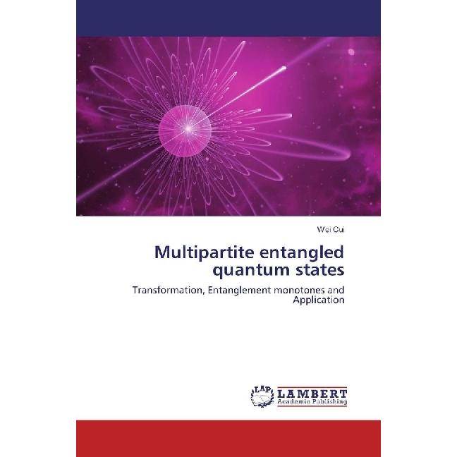 Multipartite entangled quantum states, Fachbücher von Wei Cui