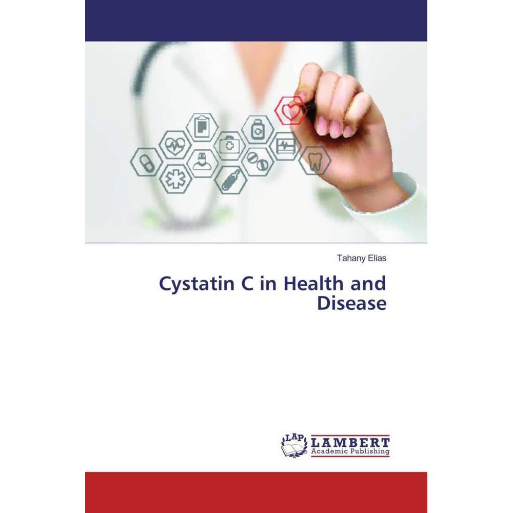 Cystatin C in Health and Disease, Fachbücher von Tahany Elias