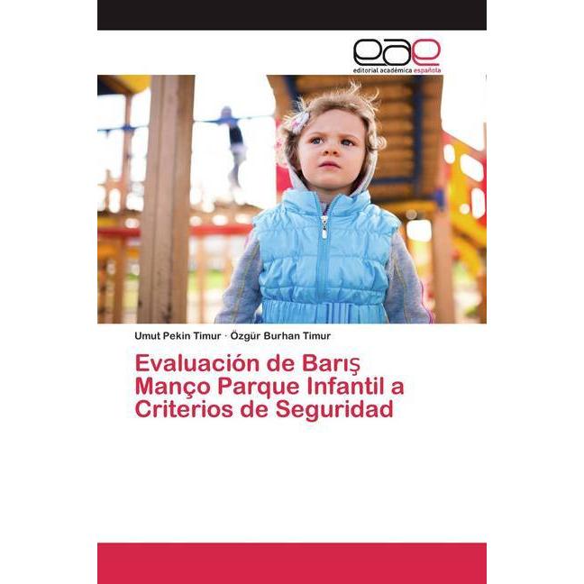 Evaluación de Baris Manço Parque Infantil a Criterios de Seguridad, Fachbücher von Umut Pekin Timur, Özgür Burhan Timur