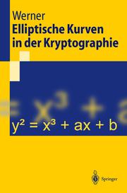 Produktbild Elliptische Kurven in der Kryptographie (Deutsch, Annette, Werner, 2002)