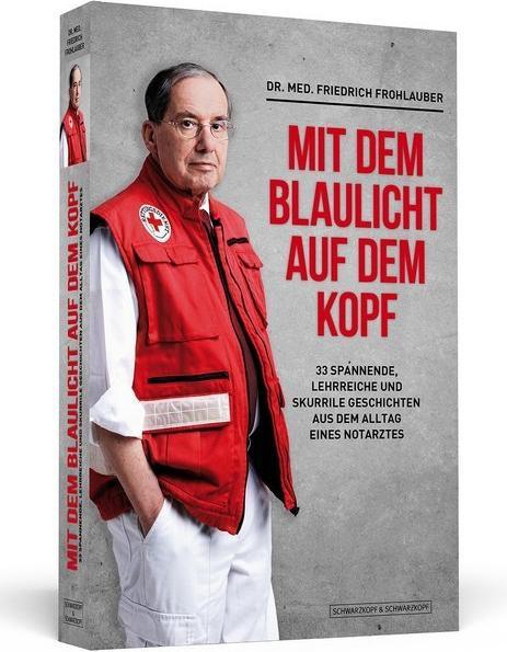 Produktbild Mit dem Blaulicht auf dem Kopf (Deutsch, Friedrich Frohlauber, 2012)