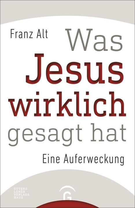 Produktbild Was Jesus wirklich gesagt hat (Deutsch, Franz Alt, 2015)