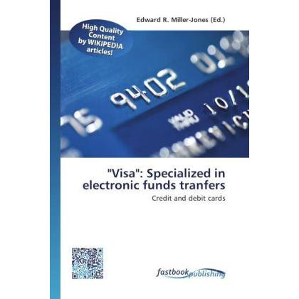 'Visa': Specialized in electronic funds tranfers, Ratgeber von Edward R. Miller-Jones