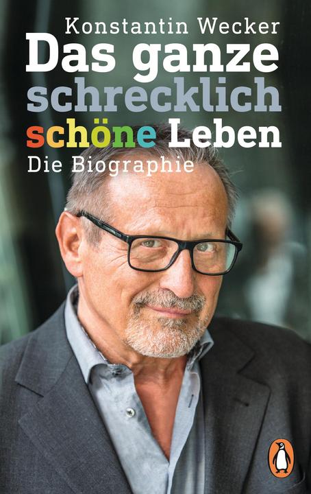 Produktbild Das ganze schrecklich schöne Leben (Deutsch, Konstantin Wecker, 2018)