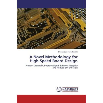 A Novel Methodology for High Speed Board Design, Fachbücher
