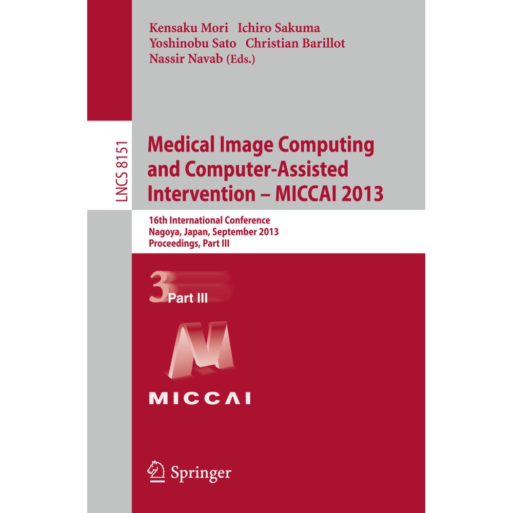 Medical Image Computing and Computer-Assisted Intervention - MICCAI 2013, Fachbücher von Christian Barillot, Kensaku Mor...