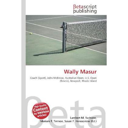 Wally Masur, Ratgeber von Lambert M. Surhone, Mariam T. Tennoe, Susan F. Henssonow