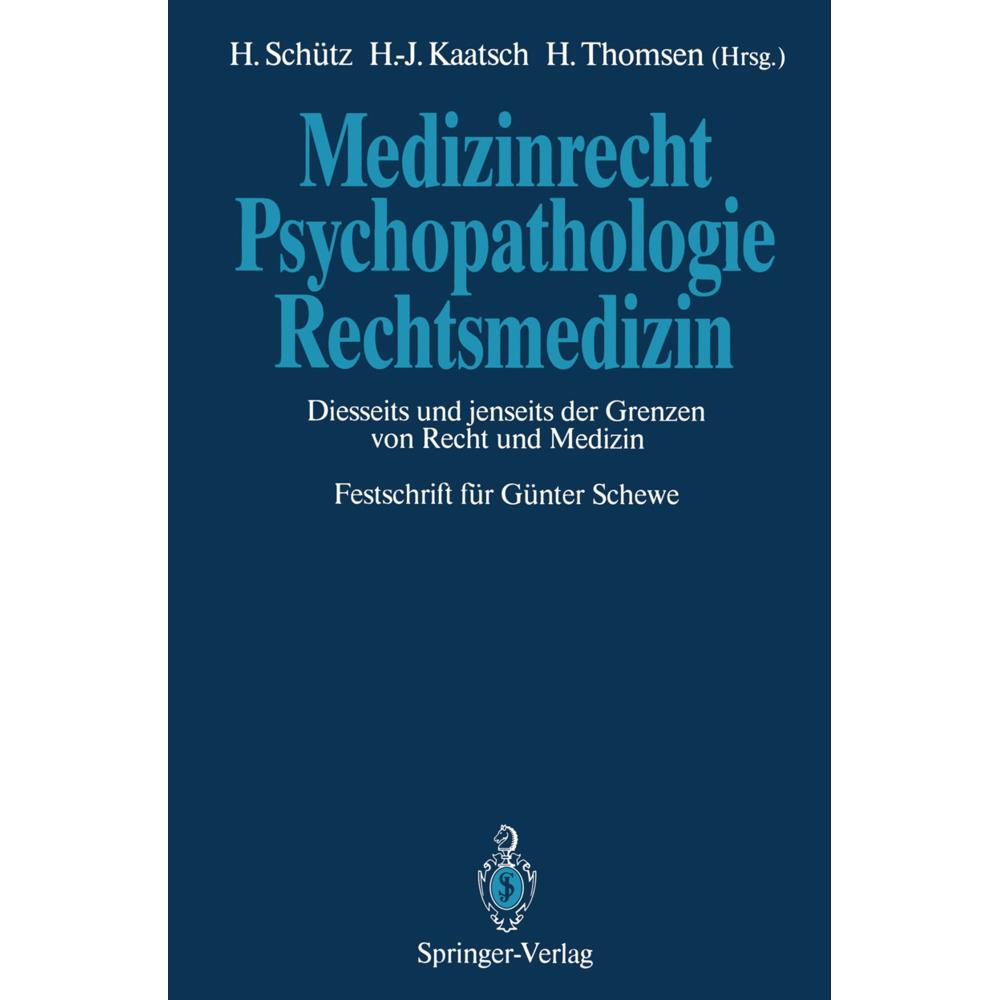 Medizinrecht - Psychopathologie - Rechtsmedizin, Fachbücher von Harald Schütz, Holger Thomsen, Hans-Jürgen Kaatsch