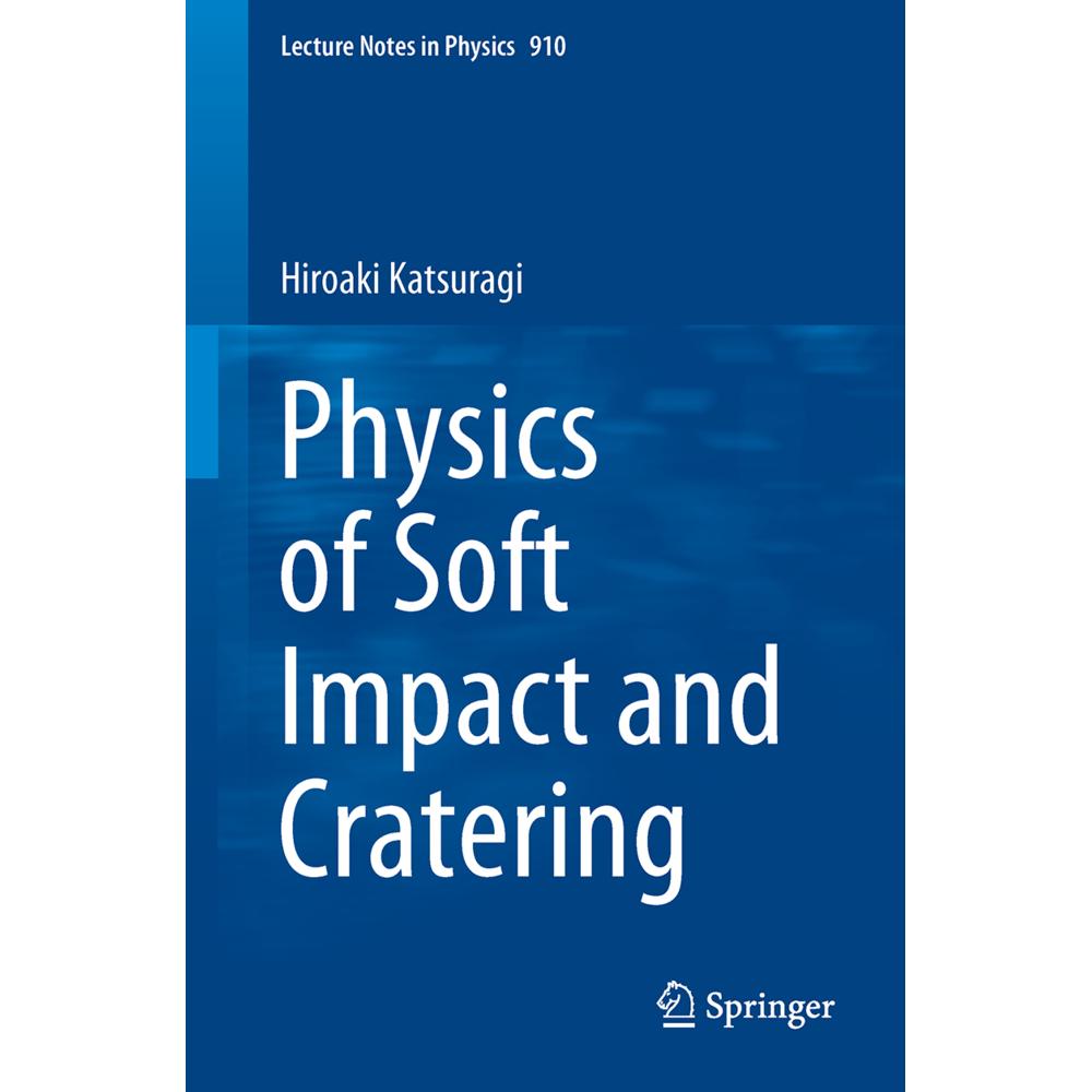 Physics of Soft Impact and Cratering, Fachbücher von Hiroaki Katsuragi