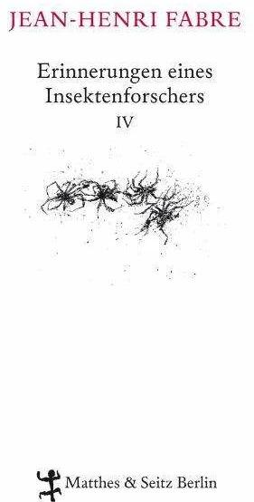 Produktbild Erinnerungen eines Insektenforschers 04 (Deutsch, Bernhard Viel, Christian Thanhäuser, Friedrich Koch, Heide Lipecky, Jean-Henri Fabre, Ulrike Draesner, 2012)