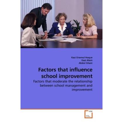 Factors that influence school improvement, Fachbücher von Abdul Ghani, Kazi Enamul Hoque, Gazi Alam