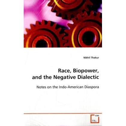 Race, Biopower, and the Negative Dialectic, Fachbücher