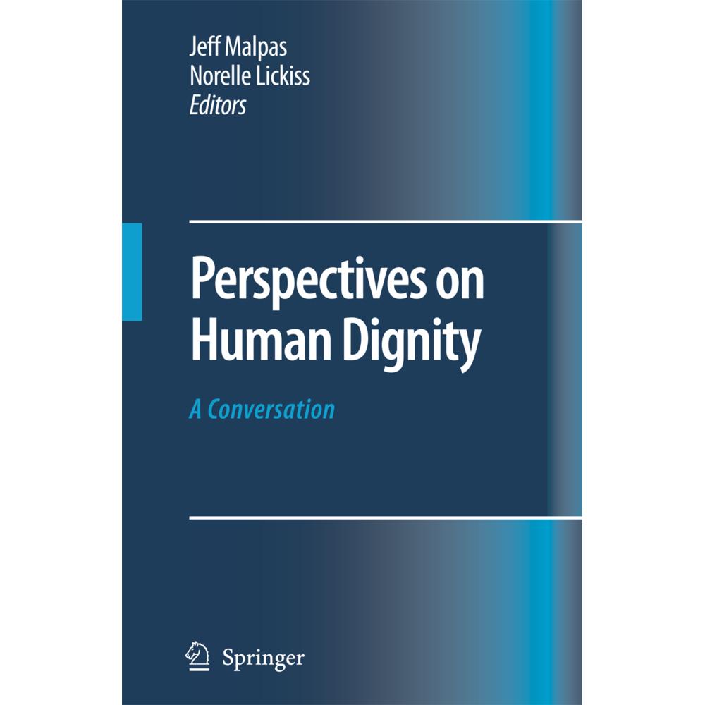 Perspectives on Human Dignity: A Conversation, Fachbücher von Jeff Malpas, Norelle Lickiss