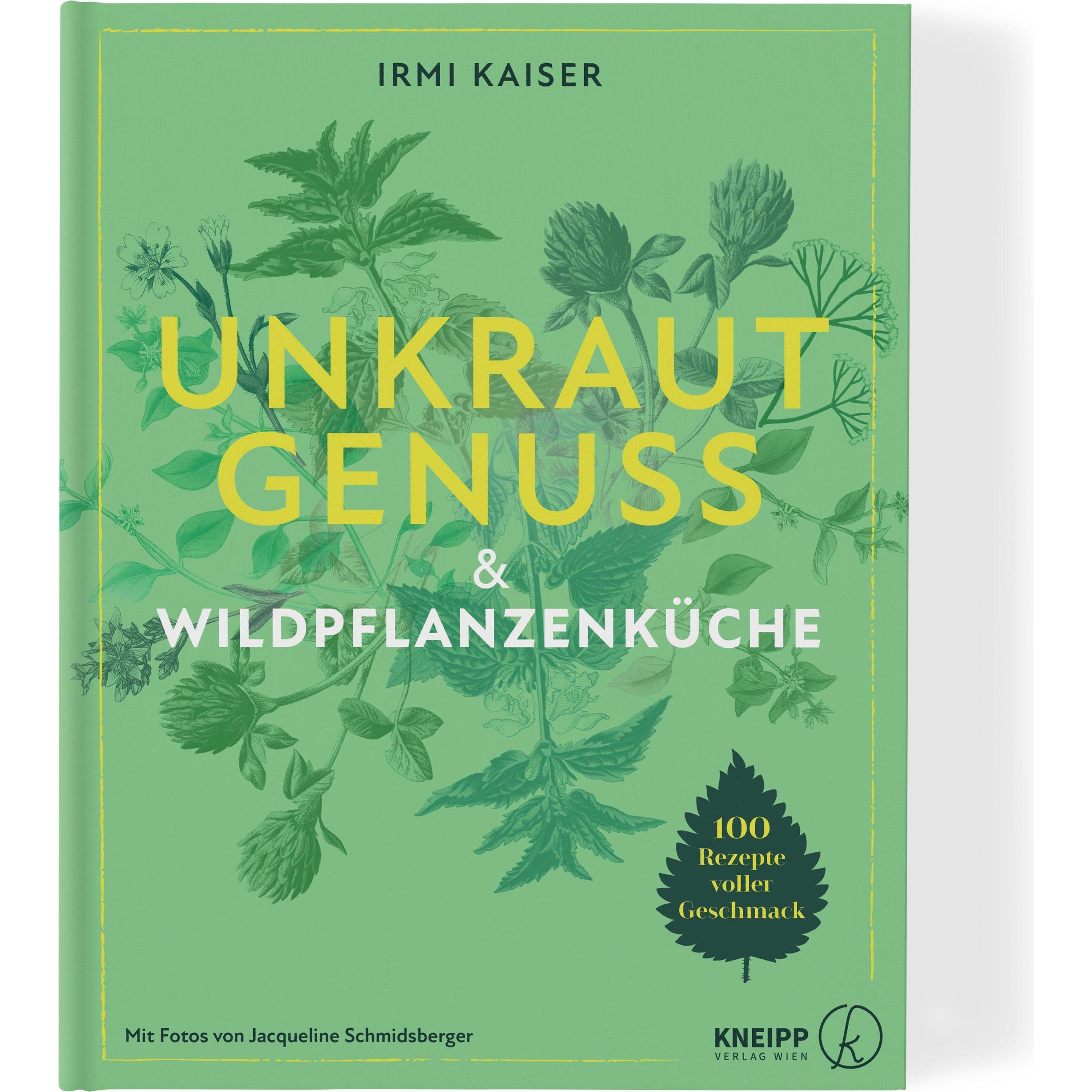 Unkrautgenuss & Wildpflanzenküche, Ratgeber von Jacqueline Flasch, Irmi Kaiser