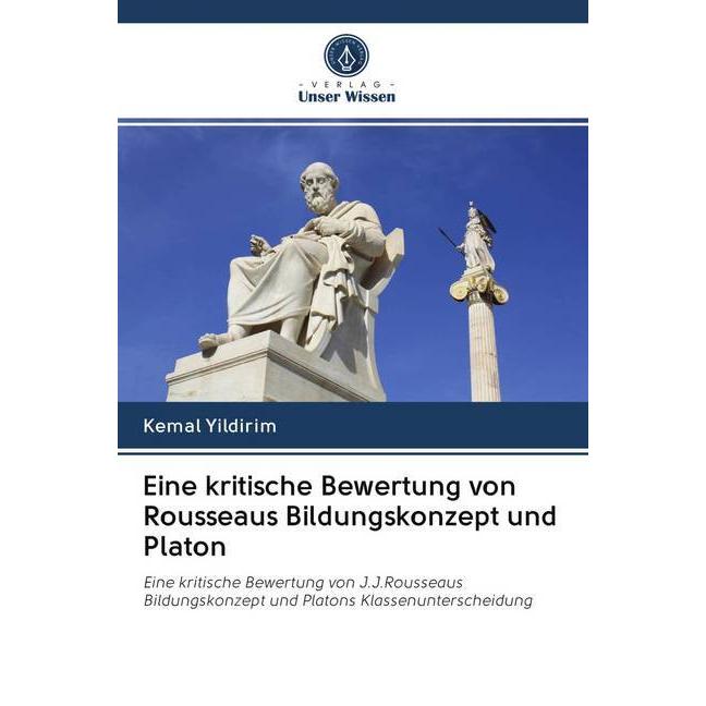 Eine kritische Bewertung von Rousseaus Bildungskonzept und Platon, Fachbücher von Kemal Yildirim