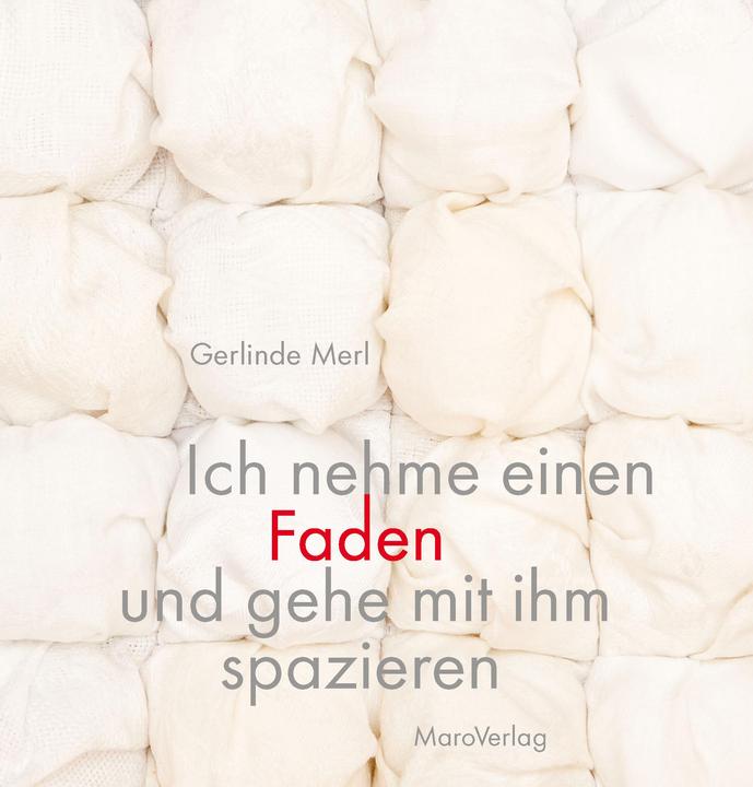 Produktbild Ich nehme einen Faden und gehe mit ihm spazieren (Deutsch, Gerlinde Merl, 2018)