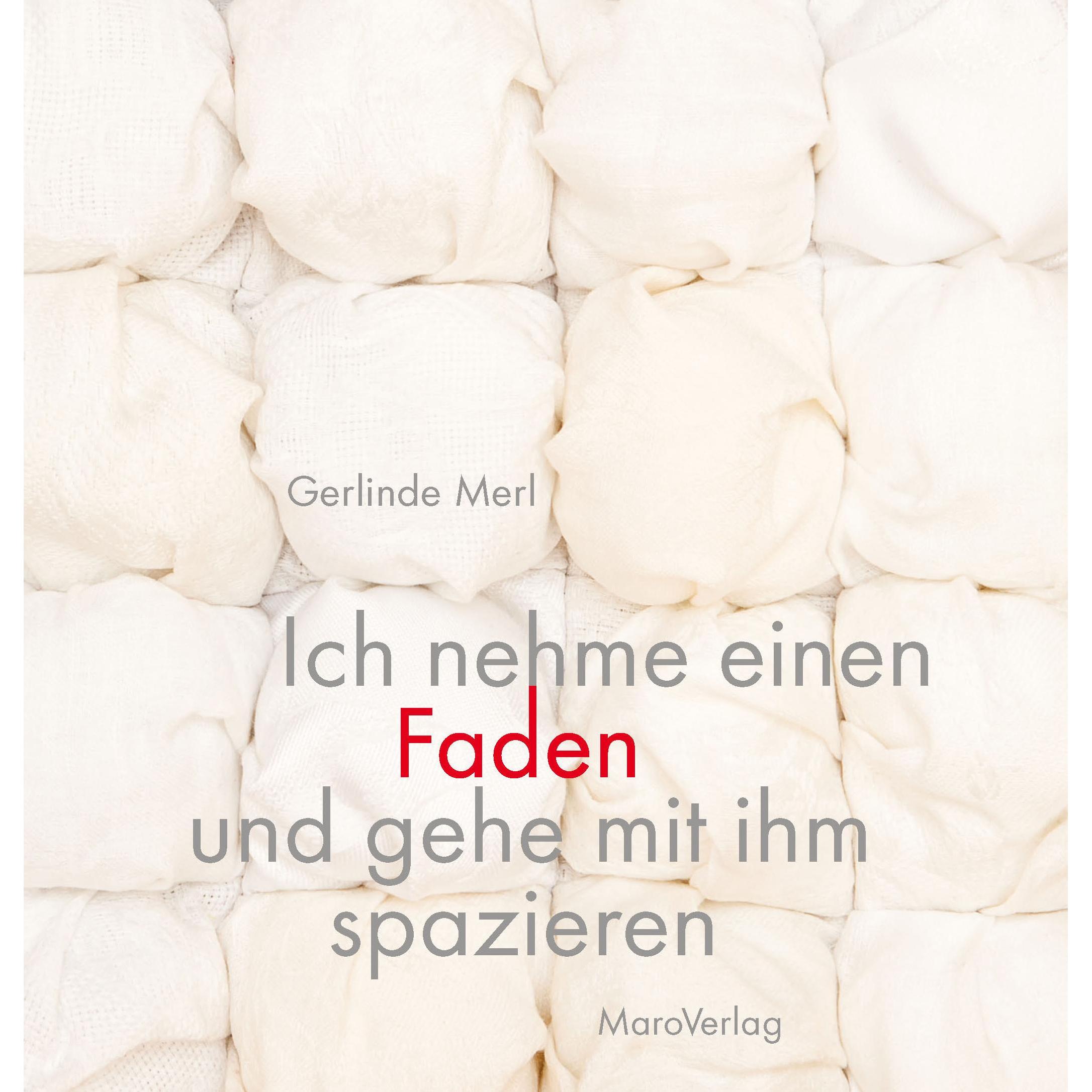 Ich nehme einen Faden und gehe mit ihm spazieren, Sachbücher von Gerlinde Merl