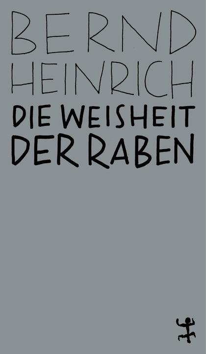 Produktbild Die Weisheit der Raben (Deutsch, Bernd Heinrich, 2020)