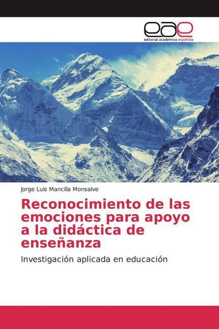 Produktbild Reconocimiento de las emociones para apoyo a la didáctica de enseñanza (Jorge Luis Mancilla Monsalve, 2019)