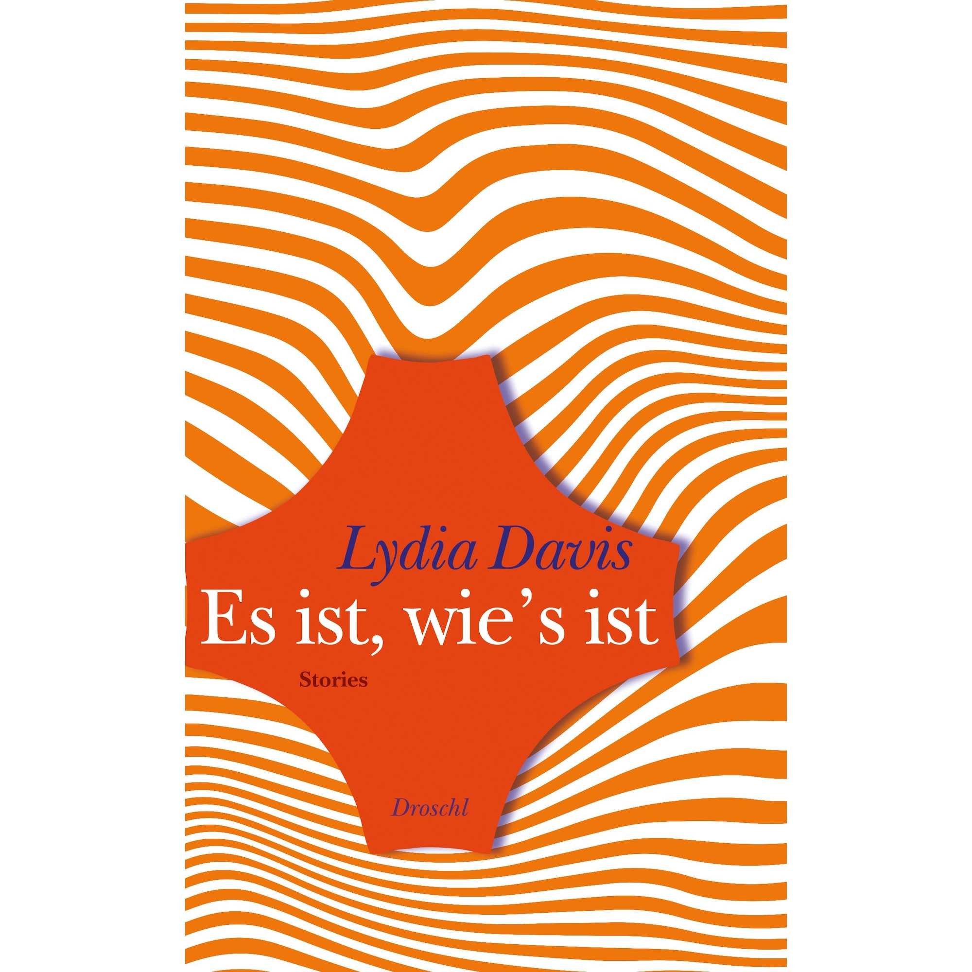 Es ist, wie's ist, Belletristik von Lydia Davis
