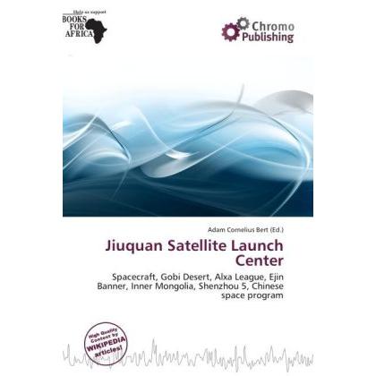 Jiuquan Satellite Launch Center, Fachbücher von Adam Cornelius Bert